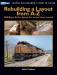 Model Railroader's How to Guide Rebuilding a Layout from A-Z
